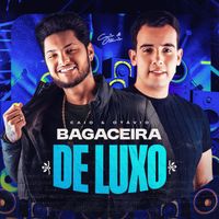 Caio e Otávio - Bagaceira de Luxo