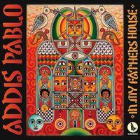 Addis Pablo - In My Fathers House