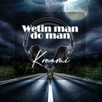 Konami - Wetin Man Do Man (Explicit)