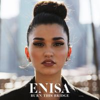 Enisa - Burn This Bridge