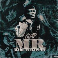 Guap - Mr. Make It Happen (Explicit)
