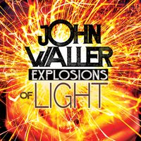 John Waller - Explosions of Light