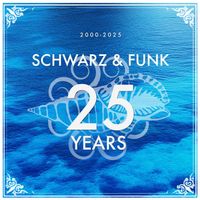 Schwarz & Funk - 25 Years (Chillout)