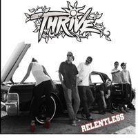 Thrive - Relentless