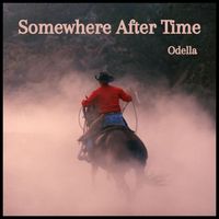 Odella - Somewhere After Time