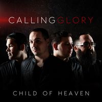Calling Glory - Child of Heaven