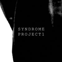 Syndrome - "Project 1" Soundtrack