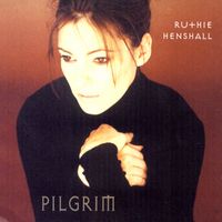 Ruthie Henshall - Pilgrim