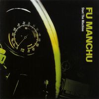 Fu Manchu - Start the Machine [Deluxe Edition]