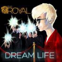 The Royal - Dreamlife
