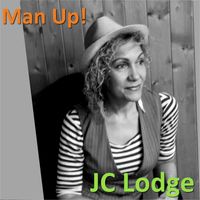 Jc Lodge - Man up!