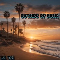 Ms. Toi - Outside Of Music (Explicit)