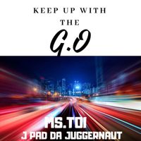 Ms. Toi - Keep Up With The G.O (Explicit)