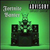 The Chief - Fortnite Banter (Explicit)