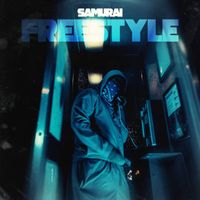 Samurai - Freestyle (Explicit)