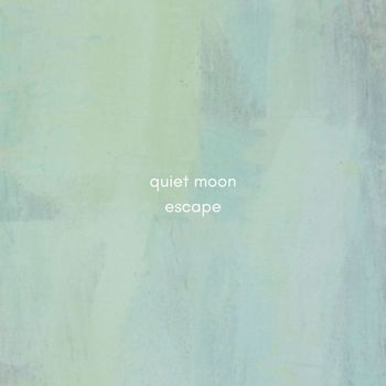 Quiet Moon - Escape