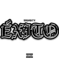MASACRE - ÉXITO (Explicit)