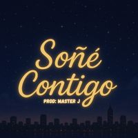 Master J - Soñe Contigo