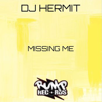 DJ Hermit - Missing Me
