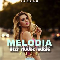 Faraon - Melodia Deep House Music 2026