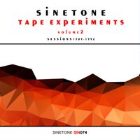 Sinetone - Experiments on Tape, Volume 2 Sessions 1989 - 1992 (2025 Remaster)