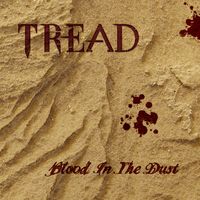 Tread - Blood in the Dust