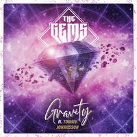 The Gems - Gravity (feat. Tommy Johansson)