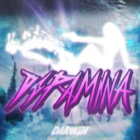 Darwin - Dopamina (Explicit)