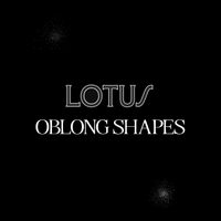 Lotus - Oblong Shapes