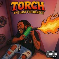 Torch - The Last Firebender (Explicit)