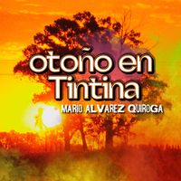 Mario Álvarez Quiroga - Otoño En Tintina (feat. Alejo Álvarez Quiroga)