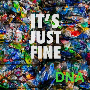 DNA - It's Just Fine