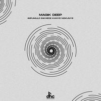 Magik Deep - Impumulo Inkhece kanye noKunye (Original)