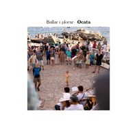 Ocata - Ballar i plorar