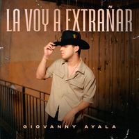 Giovanny Ayala - La Voy A Extrañar