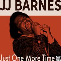 J. J. Barnes - Just One More Time