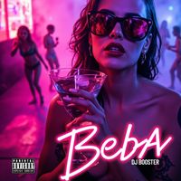 DJ Booster - BEBA (Explicit)