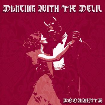 Roommate - Dancing with the Devil