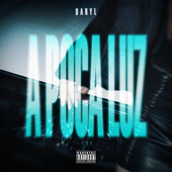 Daryl - A Poca Luz (Explicit)