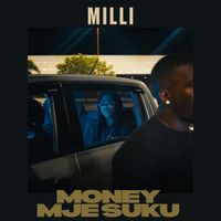 Milli - Money Mje Suku (Explicit)
