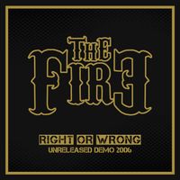 The Fire - Right or Wrong (Unreleased Demo 2006)
