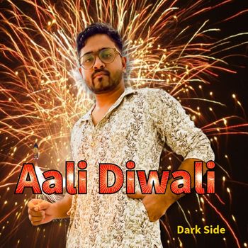 Dark Side - Aali Diwali