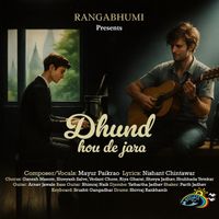 Mayur Paikrao - Dhund Hou De Jara