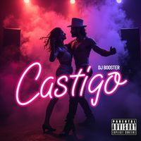 DJ Booster - Castigo (Explicit)