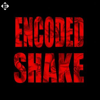 Encoded - Shake
