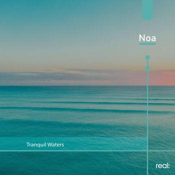 Noa - Tranquil Waters