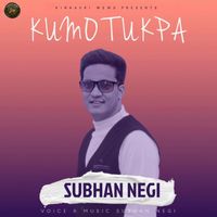 Subhan Negi - Kumo Tukpa
