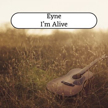 Eyne - I'm Alive