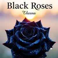 Theena - Black Roses