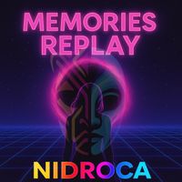 NIDROCA - MEMORIES REPLAY